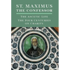 St. Maximus the Confessor: The Ascetic Life, The Four Centuries on Charity - Hardcover