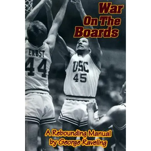War On The Boards: A Rebounding Manual - Paperback