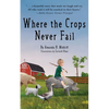 Where the Crops Never Fail - Paperback
