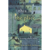 This Is the Place: Women Writing about Home - Paperback