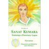The Story of Sanat Kumara: Training a Planetary Logos - Paperback