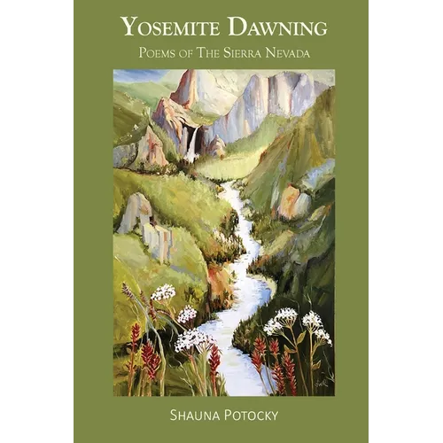 Yosemite Dawning: Poems of the Sierra Nevada - Paperback