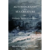 Autobiography of a Sea Creature: Healing the Trauma of Infant Surgery - Paperback