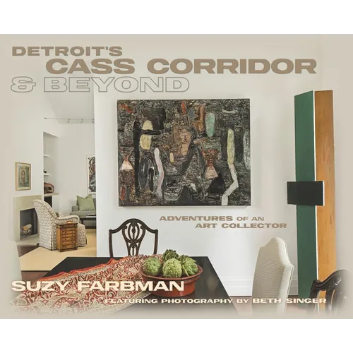 Detroit's Cass Corridor and Beyond: Adventures of an Art Collector - Hardcover