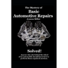 The Mystery of Basic Automotive Repairs - Solved! - Paperback