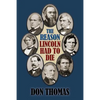 The Reason Lincoln Had to Die: Second Edition - Paperback