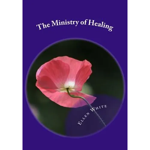 The Ministry of Healing - Paperback