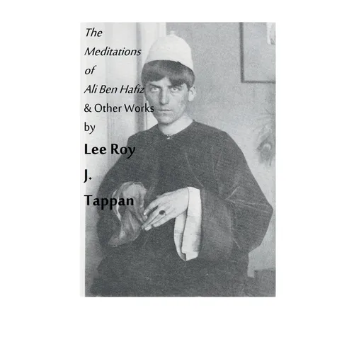 The Meditations of Ali Ben Hafiz and Other Works by Lee Roy J. Tappan - Paperback