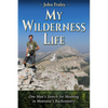 My Wilderness Life: One Man's Search for Meaning in Montana's Backcountry - Paperback