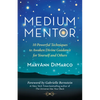 Medium Mentor: 10 Powerful Techniques to Awaken Divine Guidance for Yourself and Others - Paperback