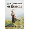 New Chronicles of Rebecca - Paperback