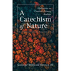A Catechism of Nature - Hardcover