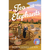 Tea with Elephants: A Suitcase Sisters Novel - Paperback