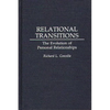 Relational Transitions: The Evolution of Personal Relationships - Hardcover
