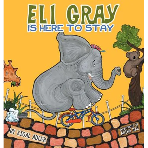 Eli Gray Is Here To Stay: Children Bedtime Story Picture Book - Hardcover