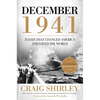 The December 1941: 31 Days That Changed America and Saved the World - Paperback