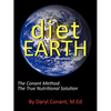 Diet Earth: The Conant Method: The True Nutritional Solution - Paperback