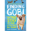 Finding Gobi: Young Reader's Edition: The True Story of One Little Dog's Big Journey - Paperback
