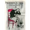 Pretending Is Lying - Paperback