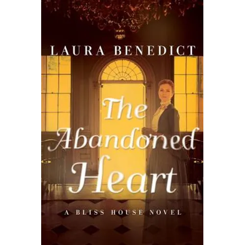 The Abandoned Heart: A Bliss House Novel - Paperback