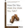 How Do You Walk the Walk You Talk? - Paperback