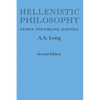 Hellenistic Philosophy: Stoics, Epicureans, Sceptics - Paperback