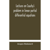 Lectures On Cauchy'S Problem In Linear Partial Differential Equations - Hardcover