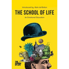 The School of Life: An Emotional Education: An Emotional Education - Paperback