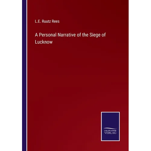 A Personal Narrative of the Siege of Lucknow - Paperback
