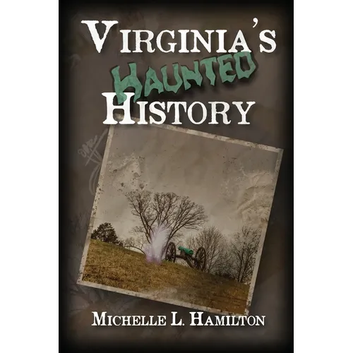 Virginia's Haunted History - Paperback