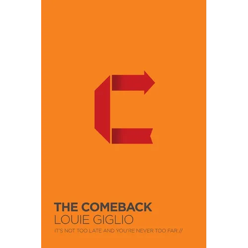 The Comeback: It's Not Too Late and You're Never Too Far - Paperback
