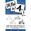 Draw in 4! Over 100 4-Step Sketches to Boost Your Drawing Confidence - Paperback