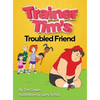 Trainer Tim's Troubled Friend - Hardcover