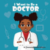 I Want to Be A Doctor - Paperback