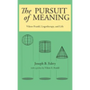 The Pursuit of Meaning: Viktor Frankl, Logotherapy, and Life - Hardcover