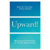 Upward!: Wesleyan Formation in Three Movements - Paperback