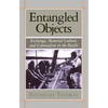 Entangled Objects: Exchange, Material Culture, and Colonialism in the Pacific - Paperback