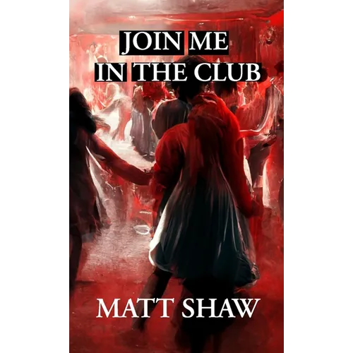 Join Me In The Club - Paperback