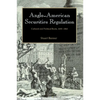 Anglo-American Securities Regulation: Cultural and Political Roots, 1690 1860 - Paperback