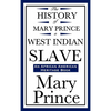 The History of Mary Prince, a West Indian Slave (an African American Heritage Book) - Hardcover