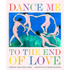 Dance Me to the End of Love - Hardcover