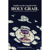 Studies on the Legend of the Holy Grail: With especial reference to the hypothesis of its Celtic origin - Paperback