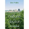 Nature in Dayton: An Anthology - Paperback