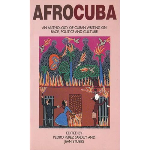 Afrocuba: Anthology of Cuban Writing on Race, Politics and Culture - Paperback