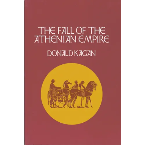 The Fall of the Athenian Empire - Hardcover