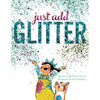 Just Add Glitter - Hardcover