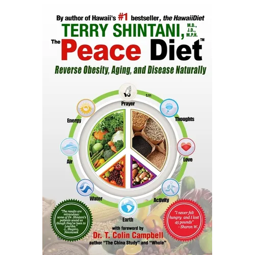Peace Diet: Reverse Obesity, Aging, and Disease by Eating for Peace, Mind, and Body - Paperback