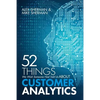52 Things We Wish Someone Had Told Us About Customer Analytics - Paperback