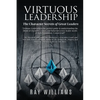 Virtuous Leadership: The Character Secrets of Great Leaders - Paperback