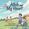 Allah and My Heart: A book about feelings for Muslim children - Paperback